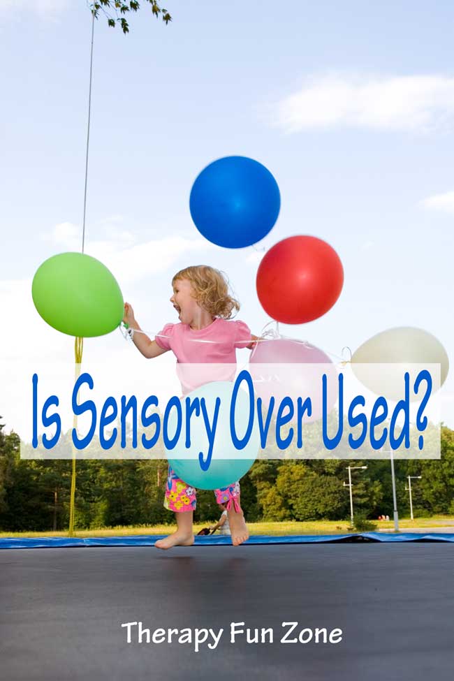 Is Sensory Over Used?