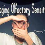 Managing Olfactory Sensitivity