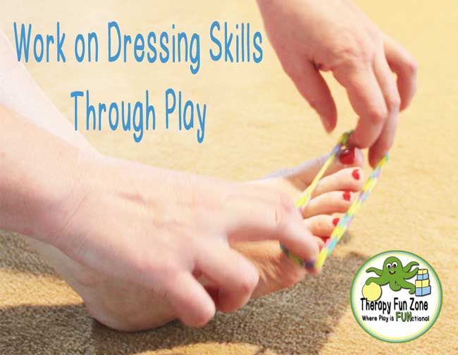 Work on Dressing Skills Through Play Activities - Therapy Fun Zone